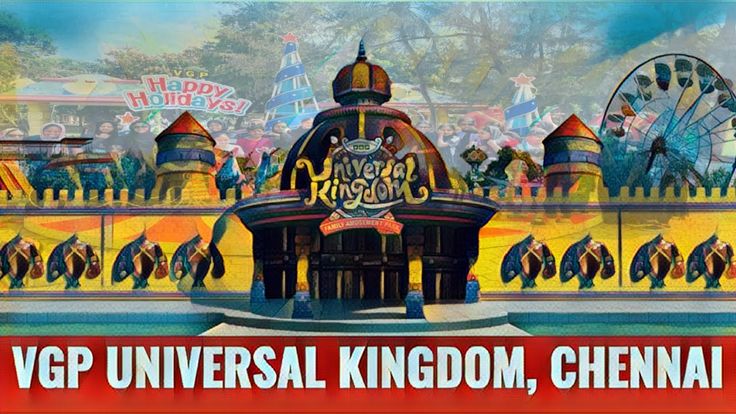 VGP Universal Kingdom Chennai